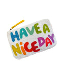 Have a Nice Day : White/Multi